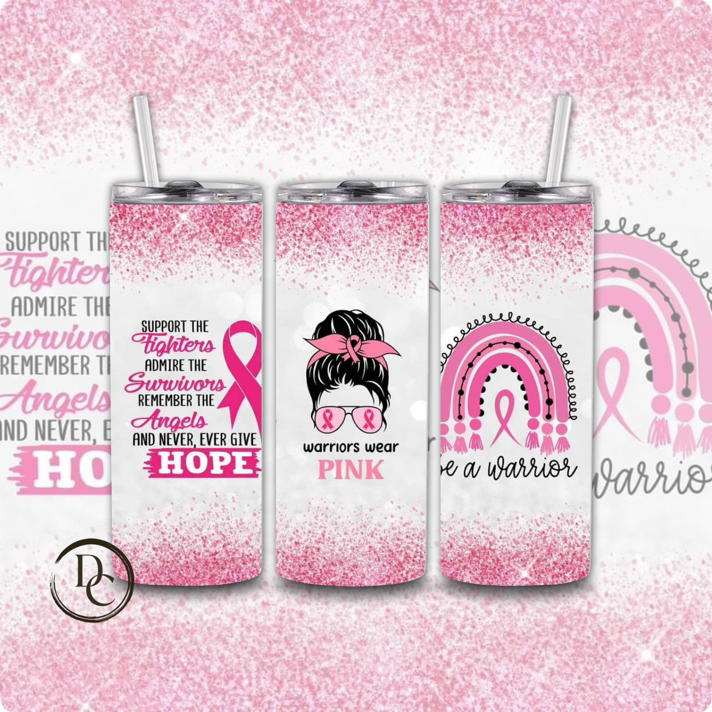 Breast Cancer 20 Oz Custom Sublimation Tumbler Stainless Steel #32 Support The Fighters