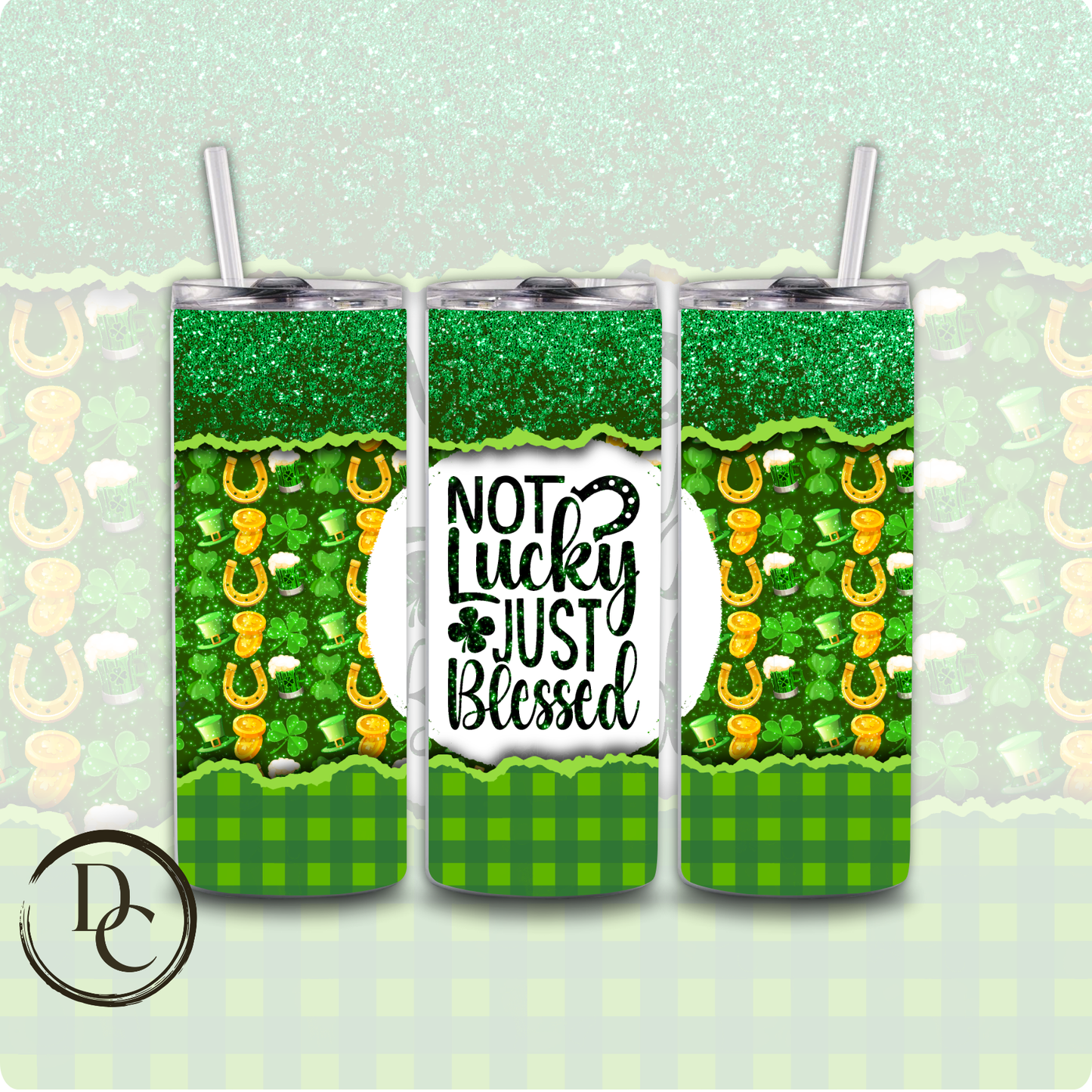 Not Lucky Just Blessed 20 oz Custom Sublimation Tumbler Stainless Steel Insulated