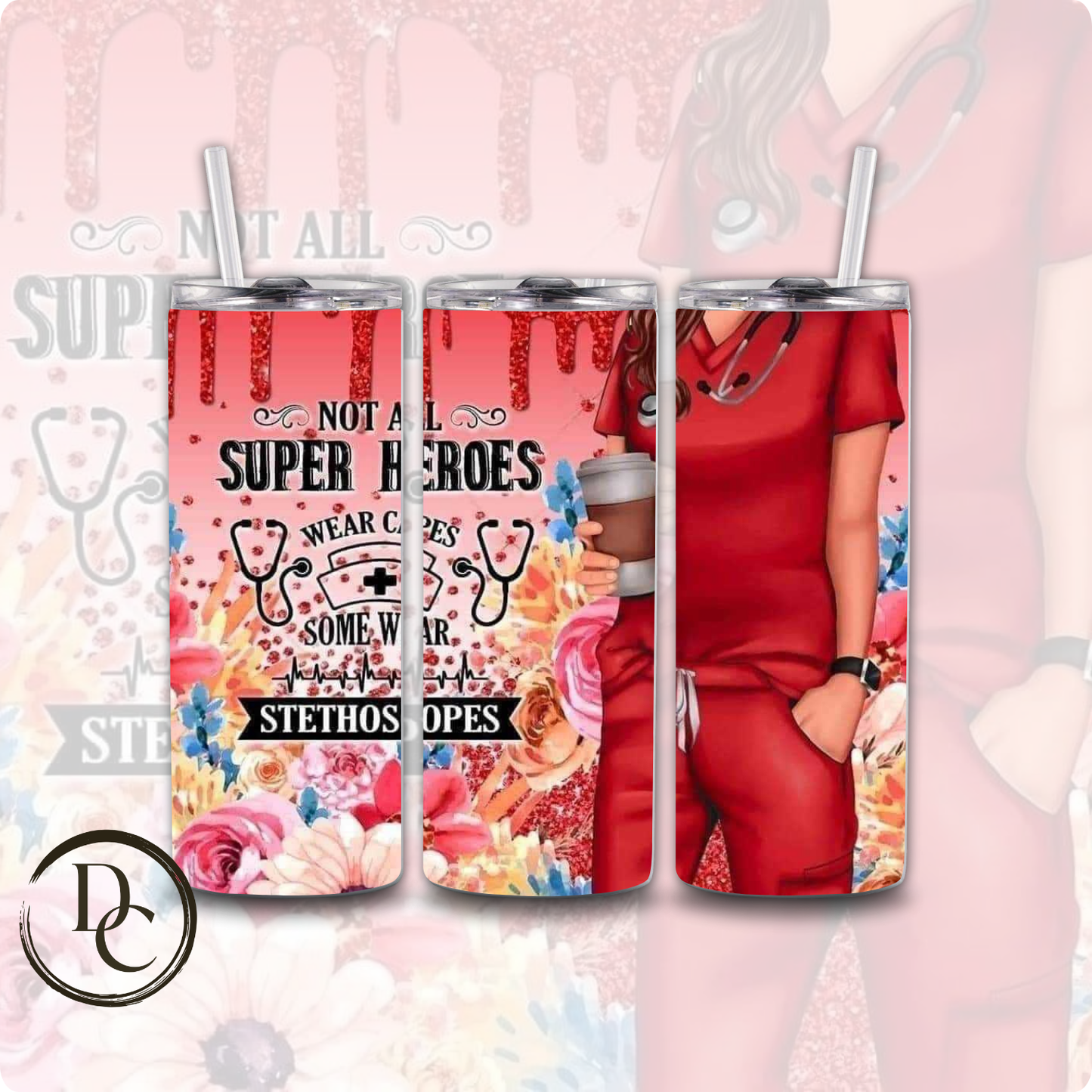 Not All Super Heroes Wear Capes 20 oz Custom Sublimation Tumbler Stainless Steel #12