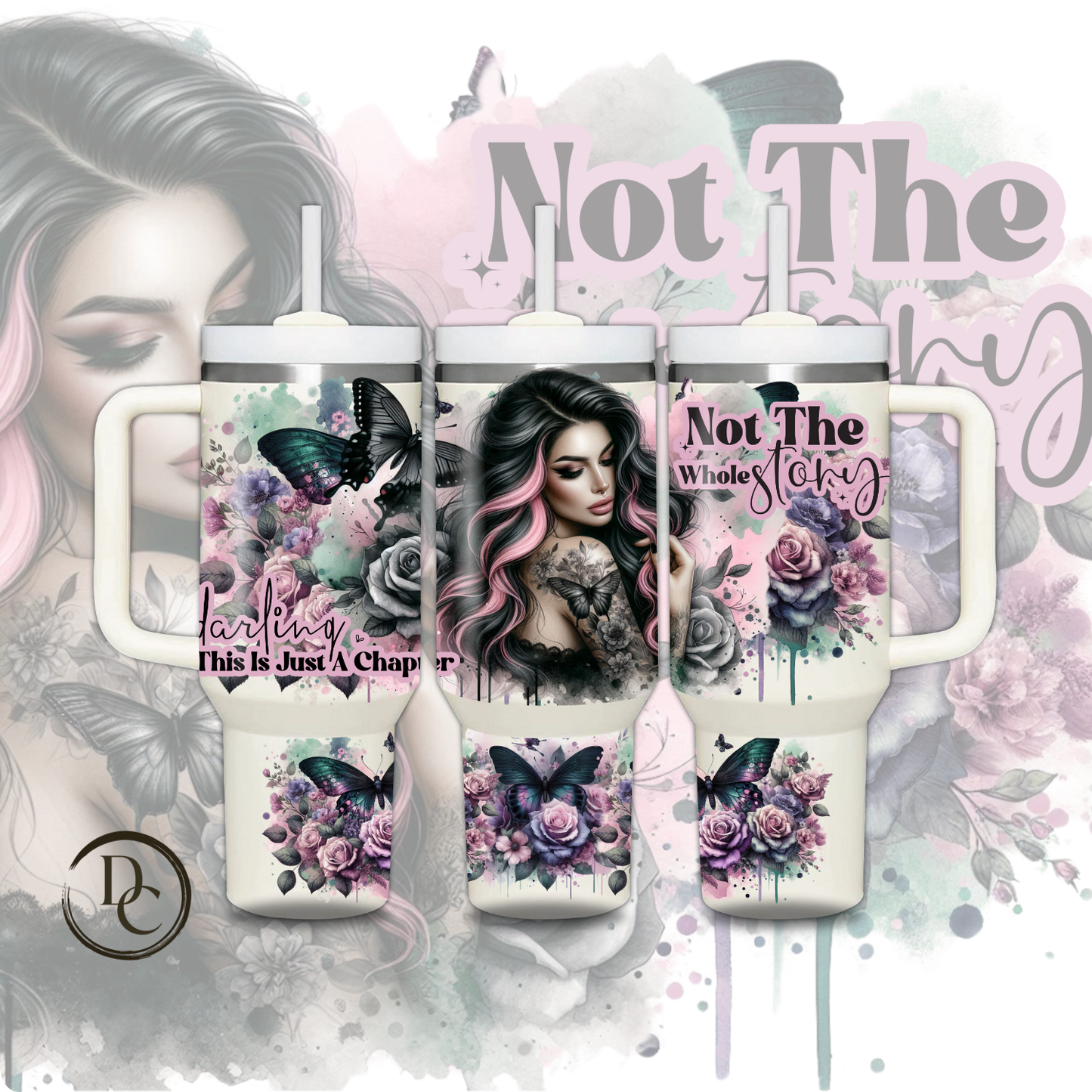 Darling This Is Just A Chapter Not the Whole Story 30 oz & 40oz Custom Sublimation Tumbler Stainless Steel Insulated