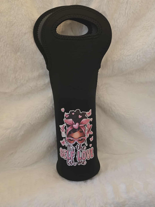 Its Self-Love For Me Neoprene Wine Bottle Holder
