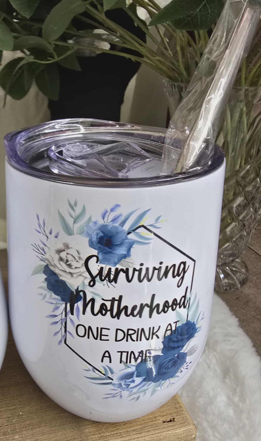 12 Oz Wine SURVIVING MOTHERHOOD 1 DRINK AT A TIME Clearance Custom Sublimation Tumbler #2
