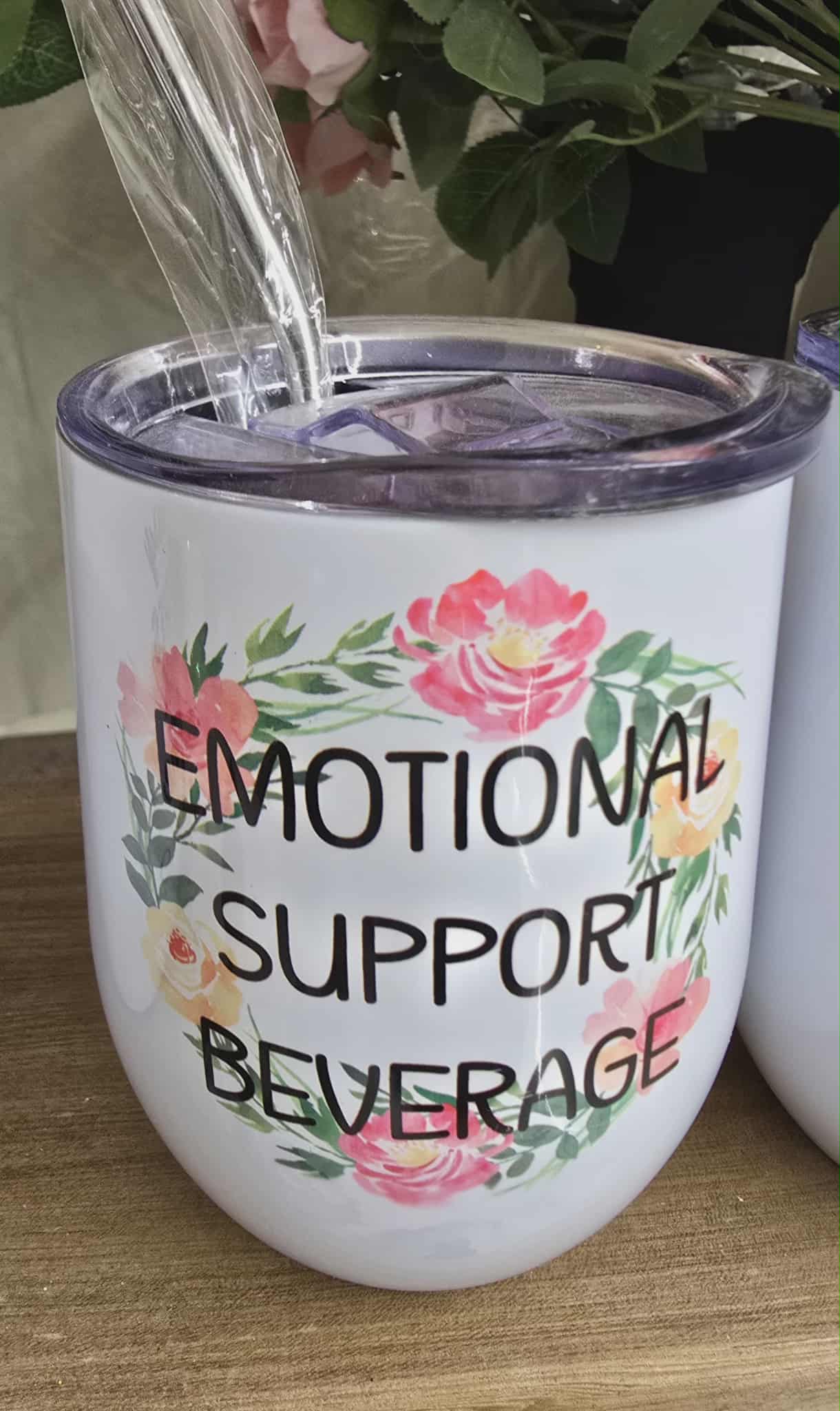 12 Oz Wine EMOTIONAL SPPORT BEVERAGE 1 DRINK AT A TIME Clearance Custom Sublimation Tumbler #6