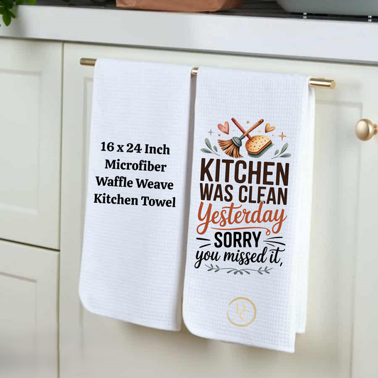 Kitchen Was Clean Yesterday Sorry you Missed It, Kitchen Towel Microfiber Waffle Weave 16×24 in