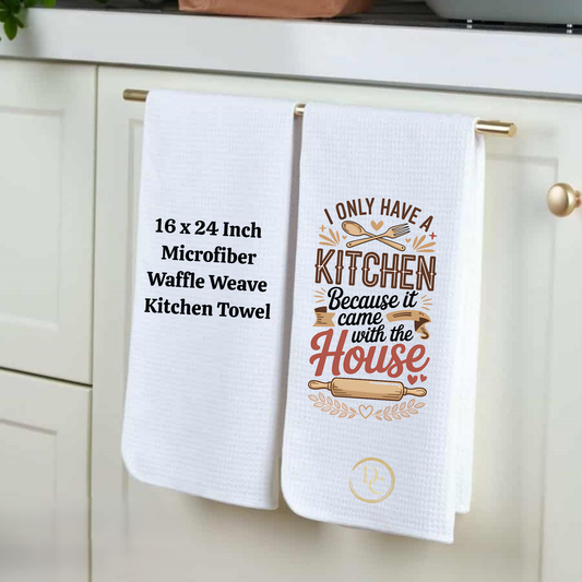 I only Have A Kitchen Because It Came with the House, Kitchen Towel Microfiber Waffle Weave