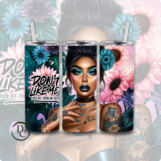 Don't Like Me? F Off Problem Solved Badass Affirmation Sarcasm 20 oz Custom Sublimation Tumbler Stainless Steel2