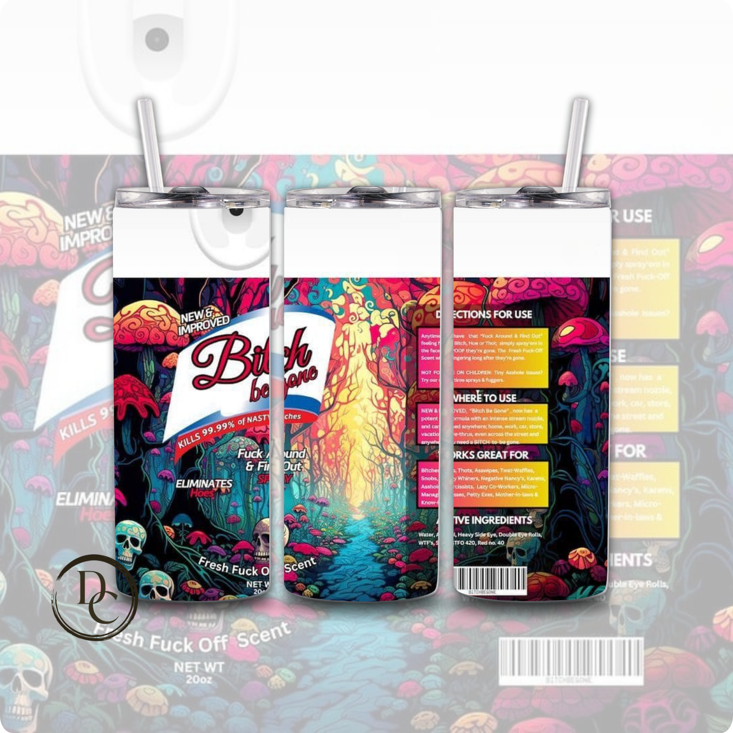 Bitch Be Gone Spray 20 oz Custom Sublimation Tumbler Stainless Steel 29