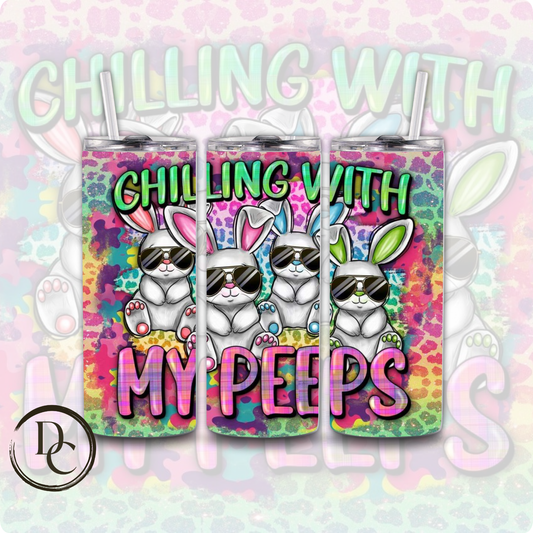 Chilling WITH My peeps 20 Oz Custom Sublimation Tumbler Stainless Steel Insulated