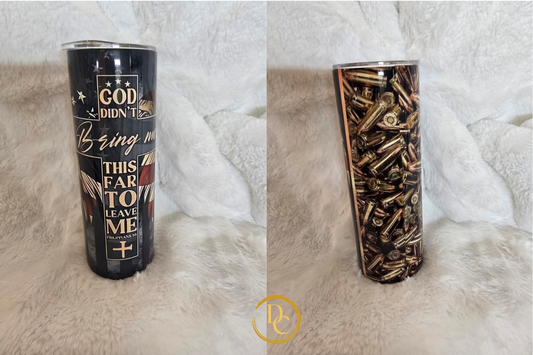 God Didn't Bring Me This Far to leave me Clearance Custom Sublimation Tumbler #5