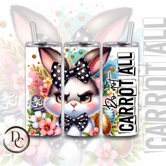 Do Not Carrot All 20 Oz Custom Sublimation Tumbler Stainless Steel Insulated