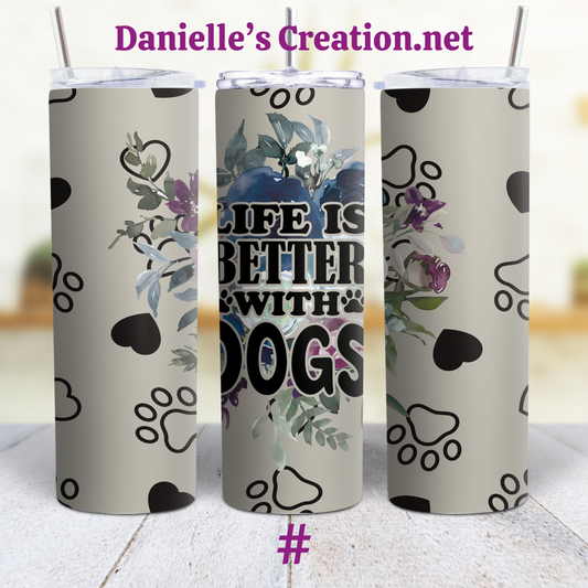 Life Is better With Dog 20 oz Custom Sublimation Tumbler Stainless Steel Dog MOM