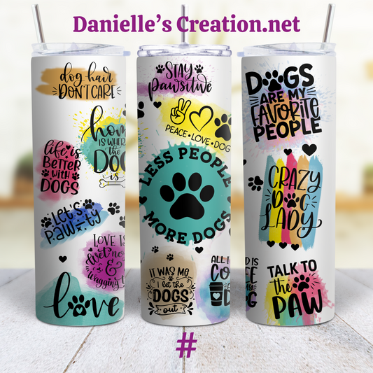 Life Is better With Dog 20 oz Custom Sublimation Tumbler Stainless Steel Dog MOM