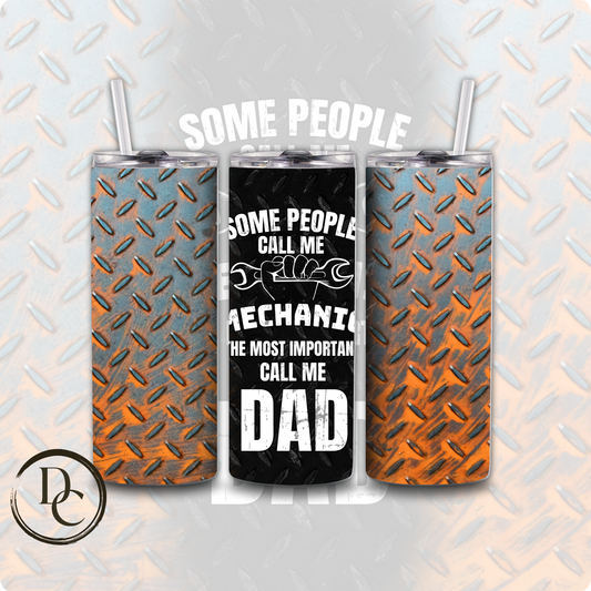 Some People call Me Mechanic Father's Day Tumbler #3