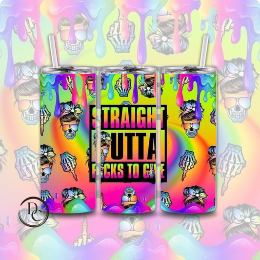 Straight outta Fuck to Give 20 oz Custom Sublimation Tumbler Stainless Steel 25