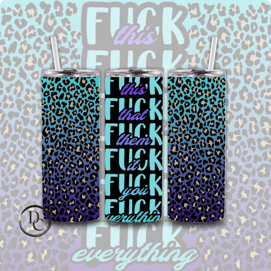 Fuck THAT THIS THEM IT YOU 20 oz Custom Sublimation Tumbler Stainless Steel 27