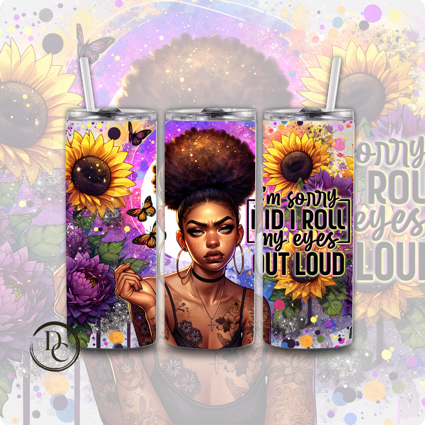 I'm Sorry Did I Roll My Eyes Out Loud 20 oz Custom Sublimation Tumbler Stainless Steel 11