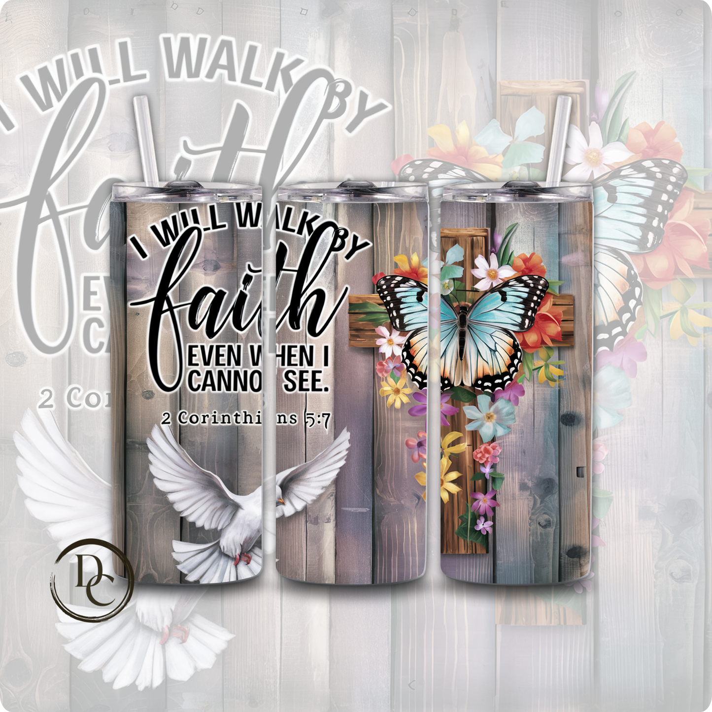 I will Walk By Fath Even When I cannot see 20 oz Custom Sublimation Tumbler Stainless Steel Insulated 
