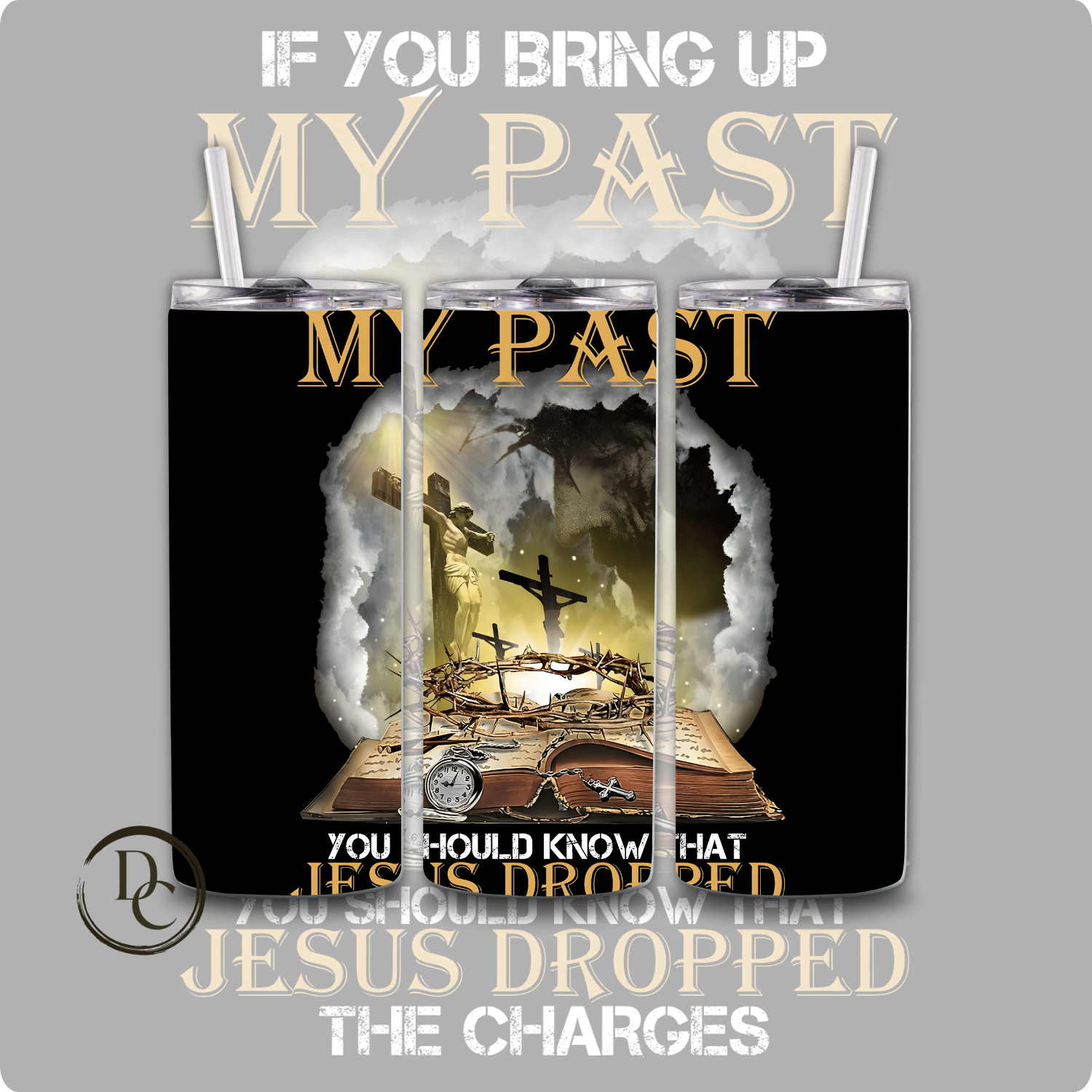 Jesus Dropped The Charges 20 oz Custom Sublimation Tumbler Stainless Steel Insulated 