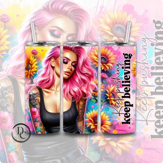 Keep Pushing Keep Believing 20 oz Tumblers 12