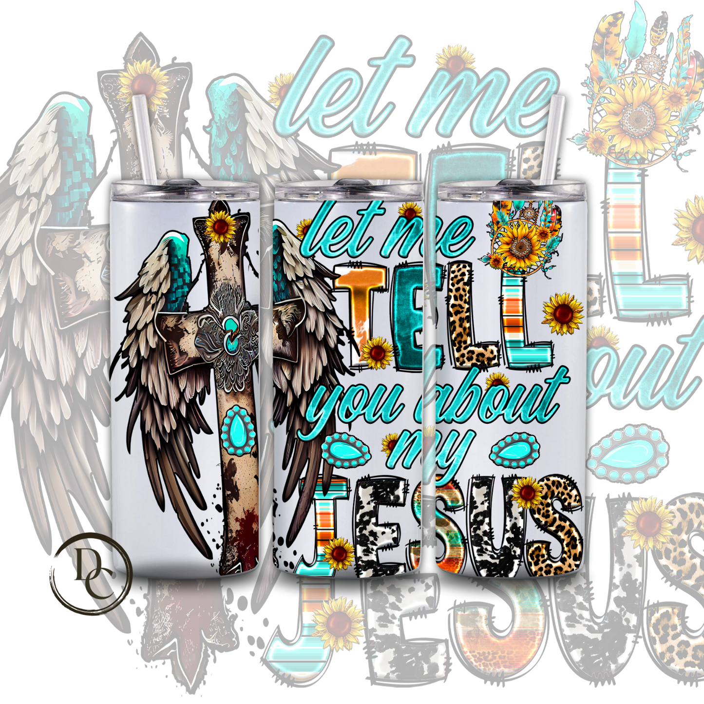 Let Me Tell you about my Jesus 20 oz Custom Sublimation Tumbler Stainless Steel