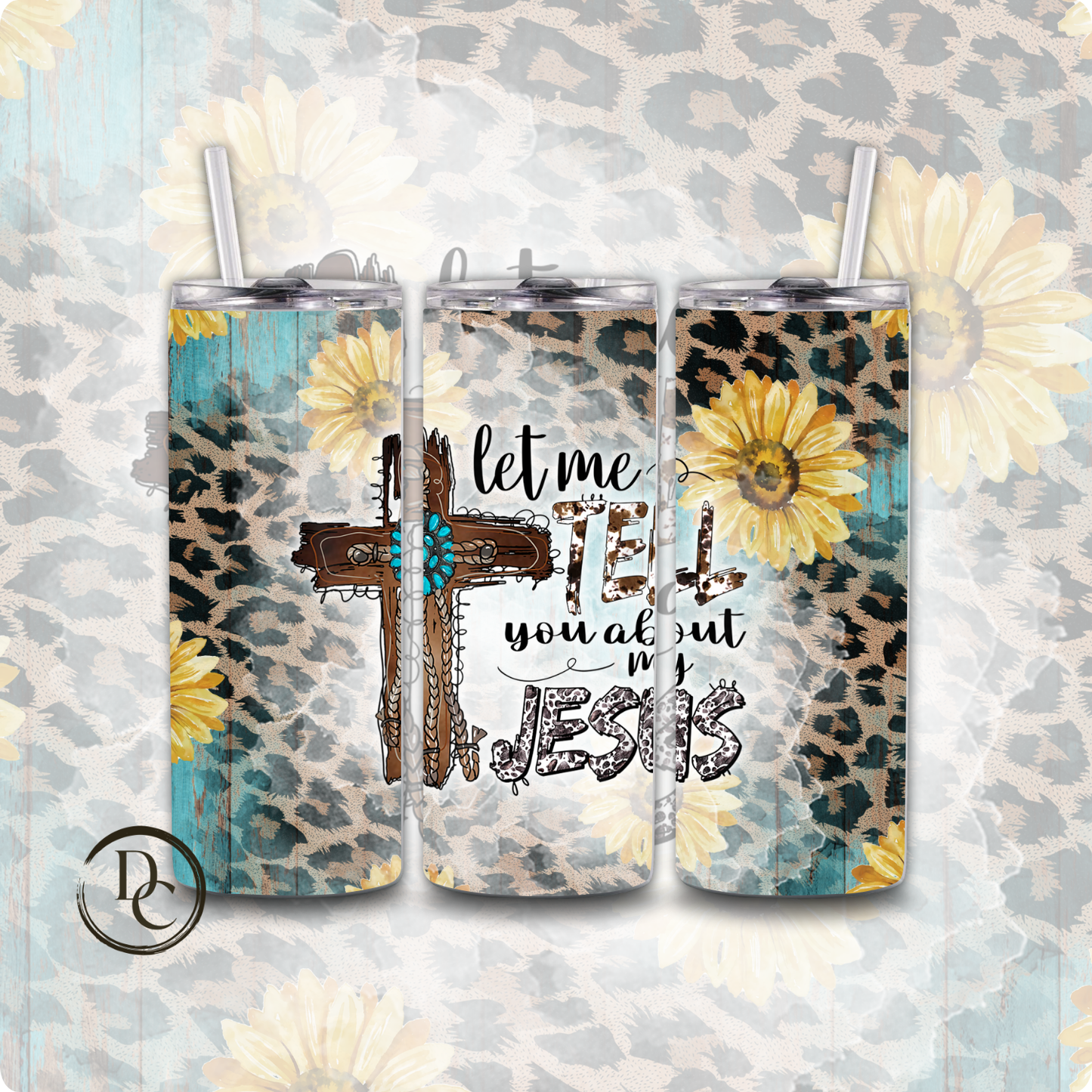 Let Me Tell You about my Jesus 20 oz Custom Sublimation Tumbler Stainless Steel