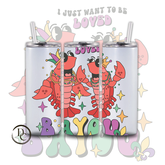 I JUST WANT TO BE LOVED BAYOU Mardi Gras 20 oz Custom Sublimation Tumbler Stainless Steel 11