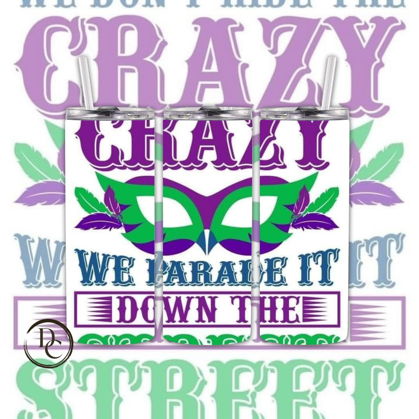 DON'T MAKE ME GO ALL VOODOO ON YOU Mardi Gras 20 oz Custom Sublimation Tumbler Stainless Steel 37