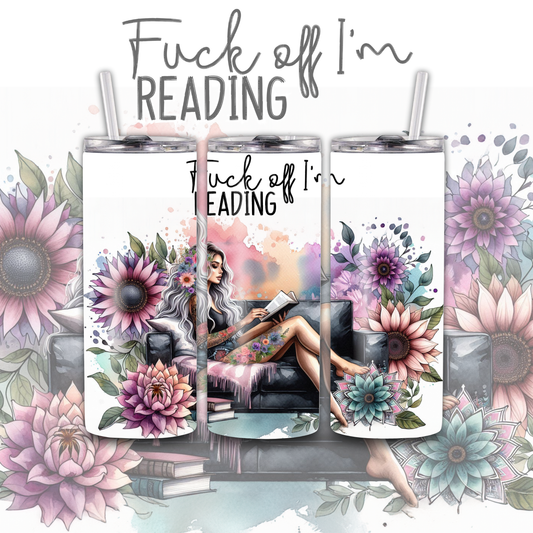 Fuck Off I'm Reading 20 oz Custom Sublimation Tumbler Stainless Steel #20