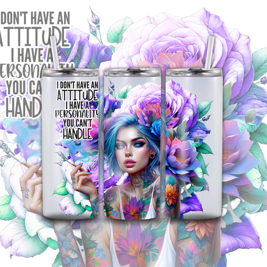 I Don't have an Attitude 20 oz Custom Sublimation Tumbler Stainless Steel 8