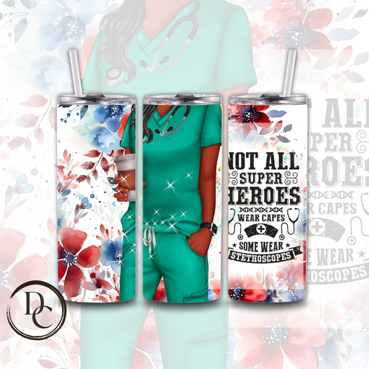 Not All Super Heroes wear capes 20 oz Stainless Steel Custom Sublimation Tumbler #23