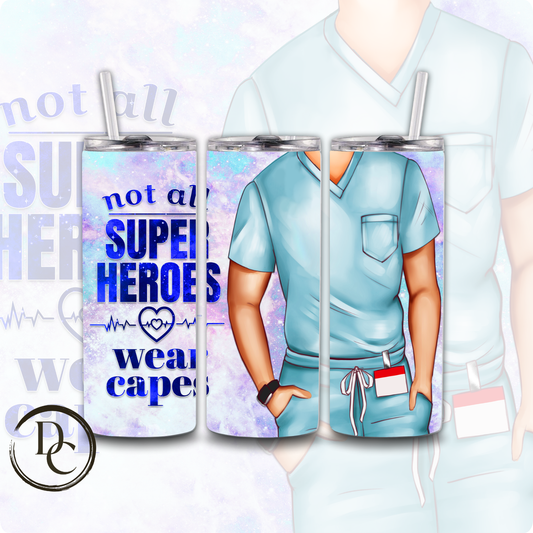 Not All Super Heroes Wear Cape 20 oz Stainless Steel Custom Sublimation Tumbler #34