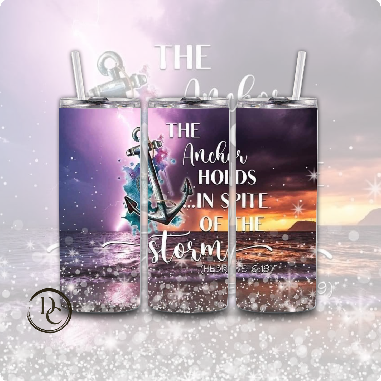 The Anchor Holds in Spite of The Storm 20 oz Custom Sublimation Tumbler Stainless Steel Insulated 