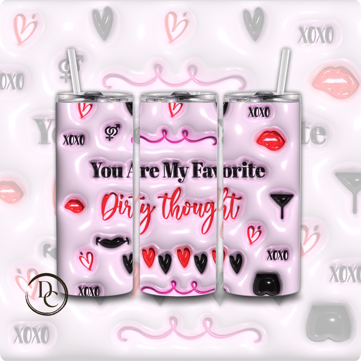 You are my Favorite Thought Lips Heart Valentines Tumbler