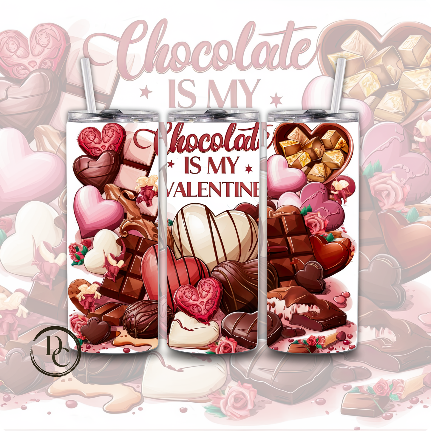 Chocolate Is My Valentines 20 oz Custom Tumbler Water Bottle