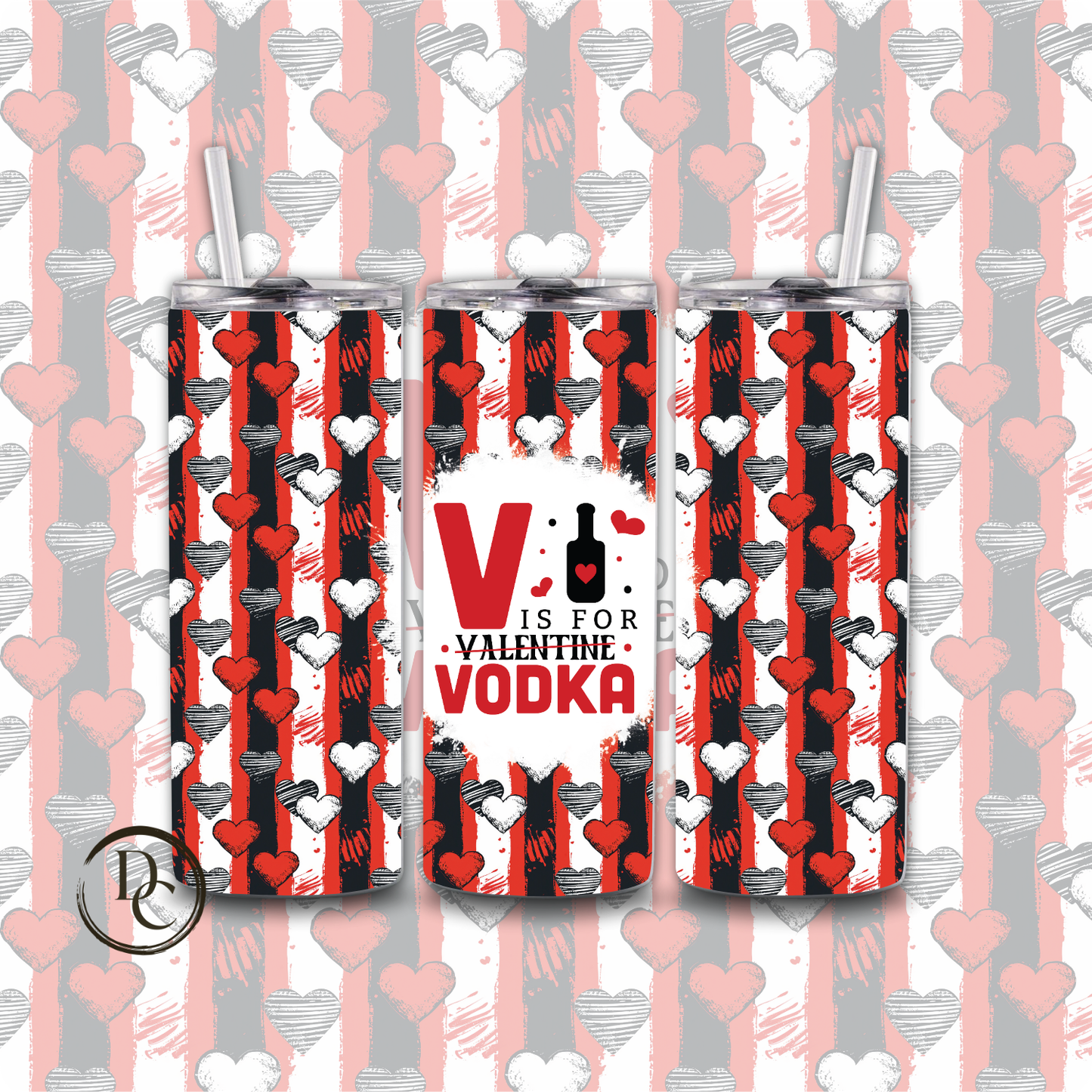 Heart Strips V Is for vodka Valentines 20 oz Custom Tumbler Water Bottle
