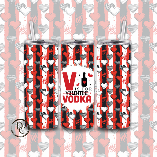 Heart Strips V Is for vodka Valentines 20 oz Custom Tumbler Water Bottle
