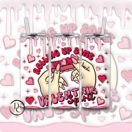 Rolling up some Valentines 20 oz Custom Sublimation Tumbler Stainless Steel 27