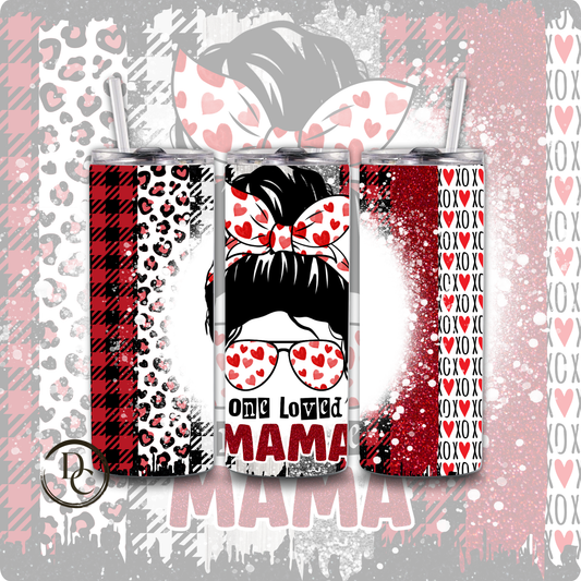 One Loved Mama Heart Valentines 20 oz Custom Sublimation Tumbler Stainless Steel 5
