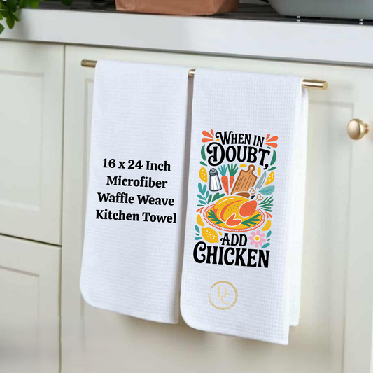 When In Doubt add Chicken, Funny Kitchen Towel Microfiber Waffle Weave